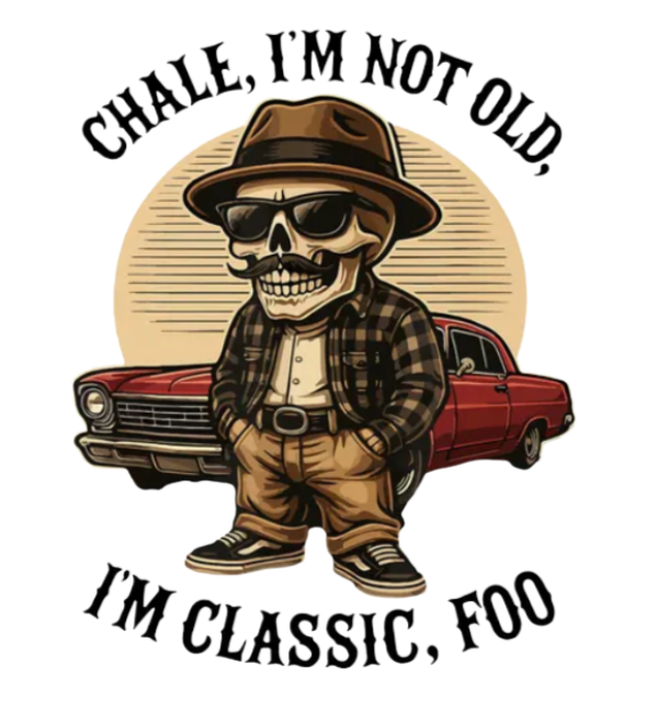 #252 - I'm Not Old I'm Classic
