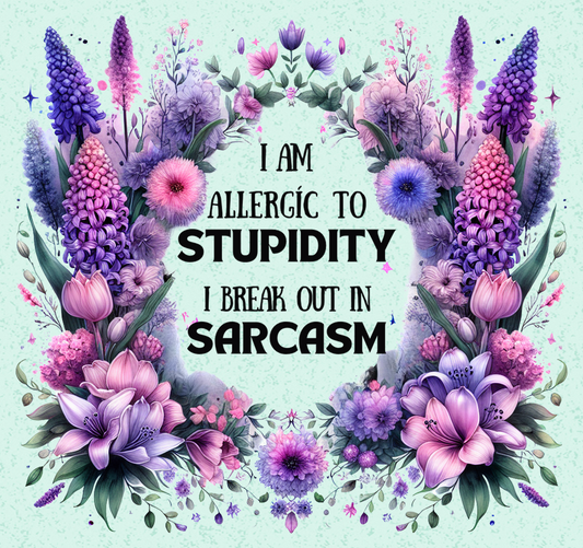 #73 - Stupidity & Sarcasm - Tumbler Wrap