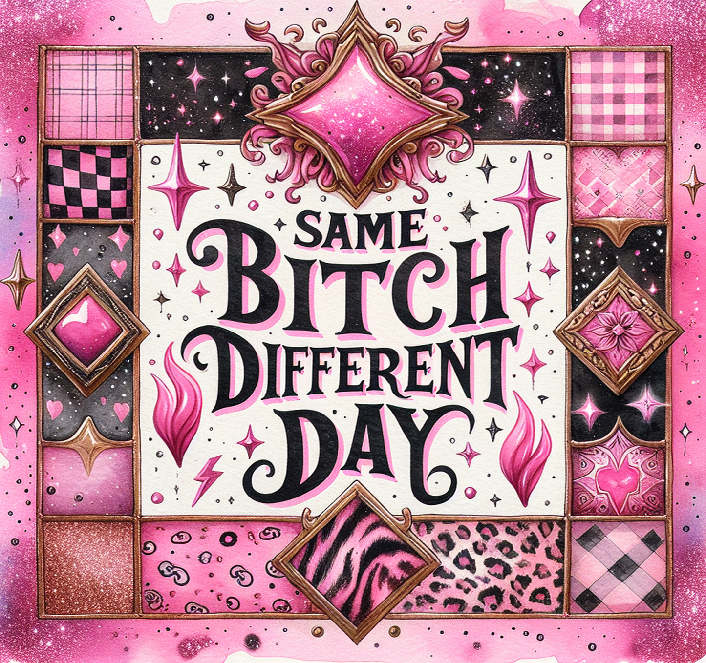#75 - Same Bitch Different Day - Tumbler Wrap