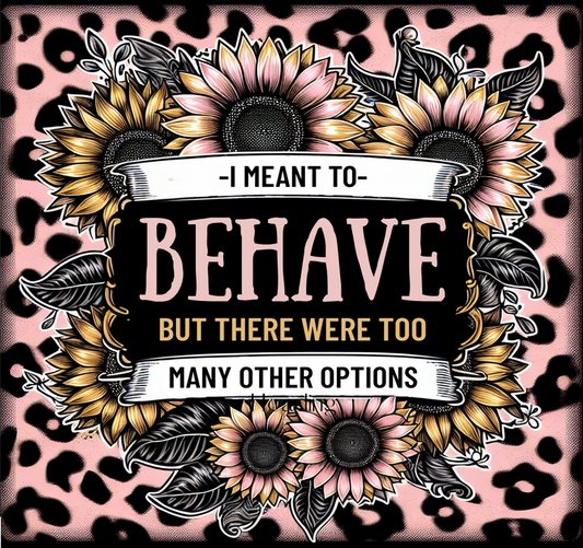 #77 - BEHAVE - Tumbler Wrap
