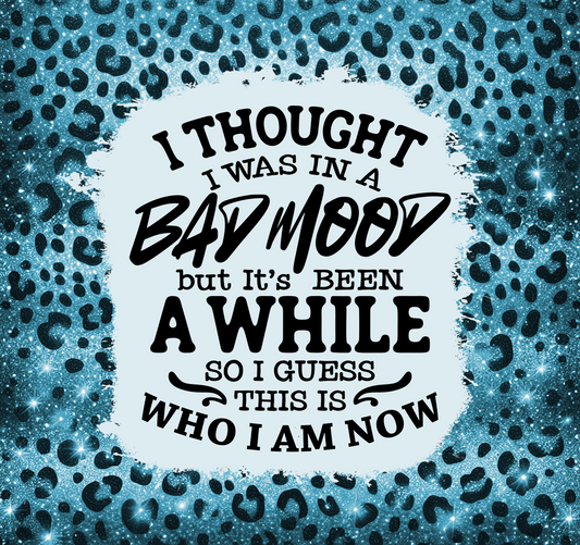 #81 - BAD MOOD - Tumbler Wrap