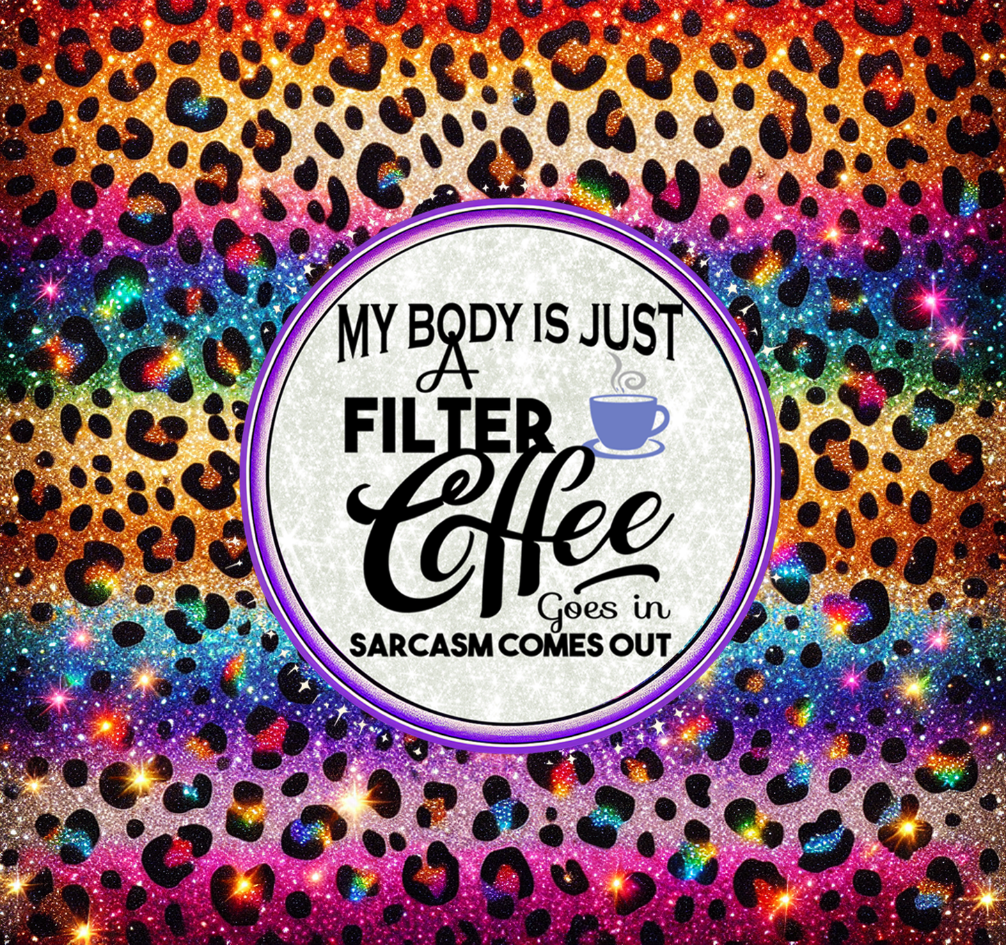 #82 - Just A Filter - Tumbler Wrap