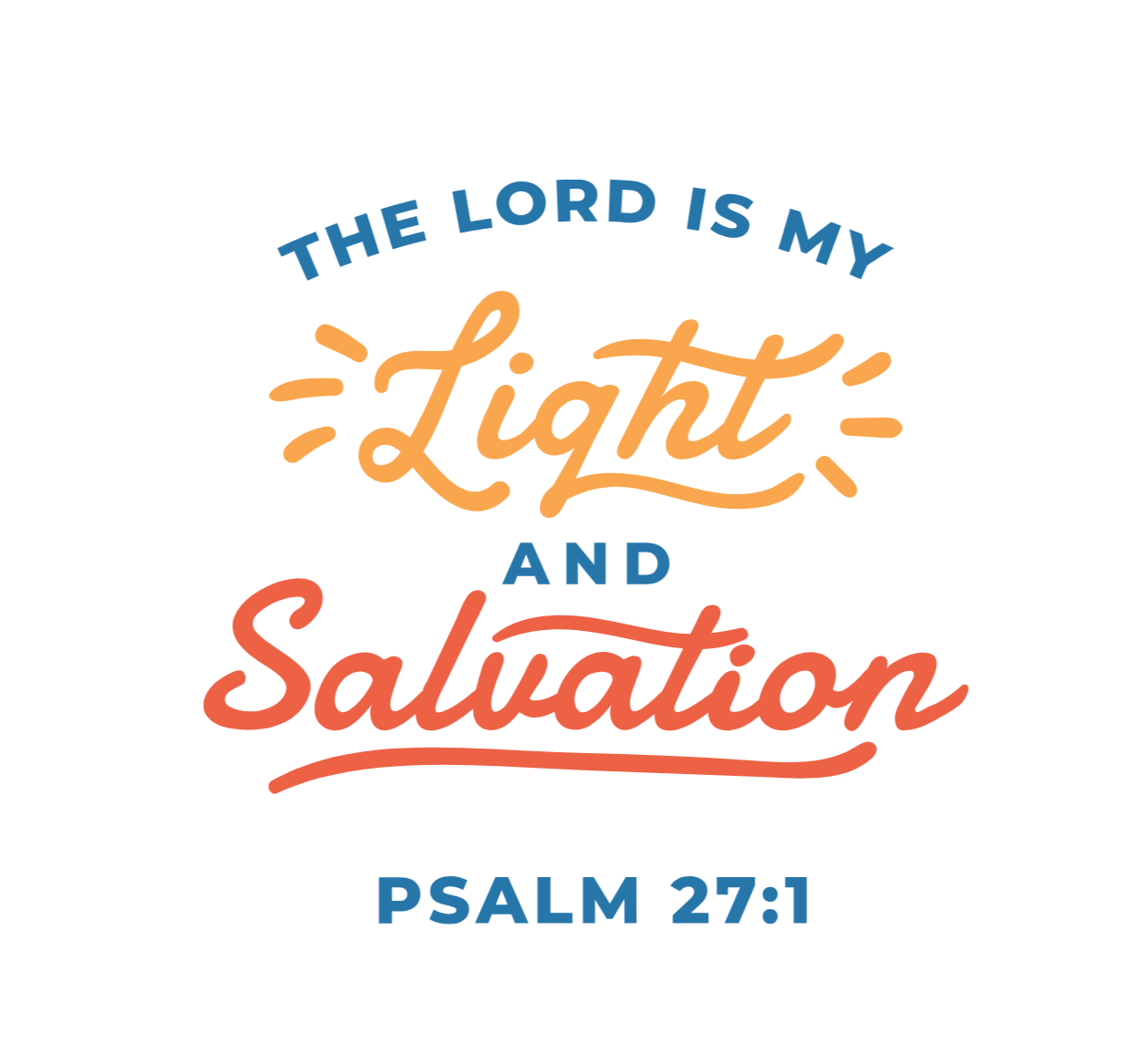 Text 'The Lord is my light and salvation' from Psalm 27:1 on a white background