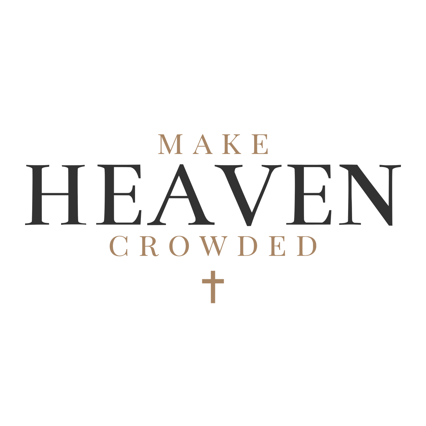 #189 - Make Heaven Crowded - DTF Transfer