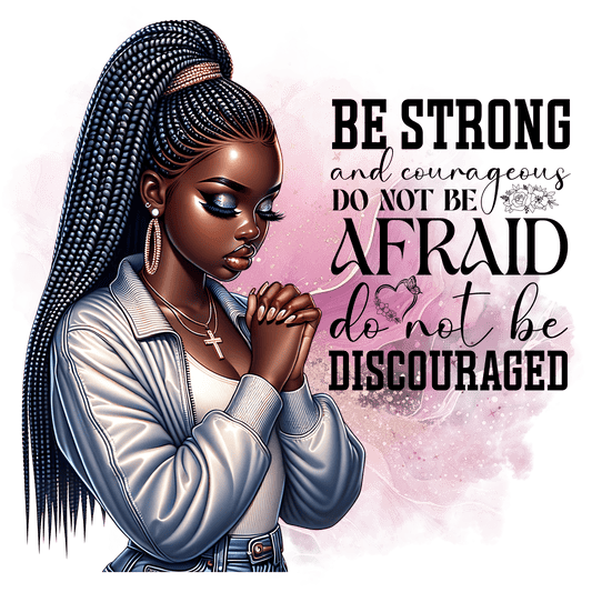 #63 - Be Strong & Courageous