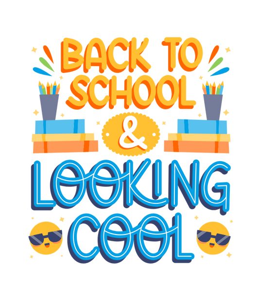 #485 - Back To School & Looking Cool - Transfer