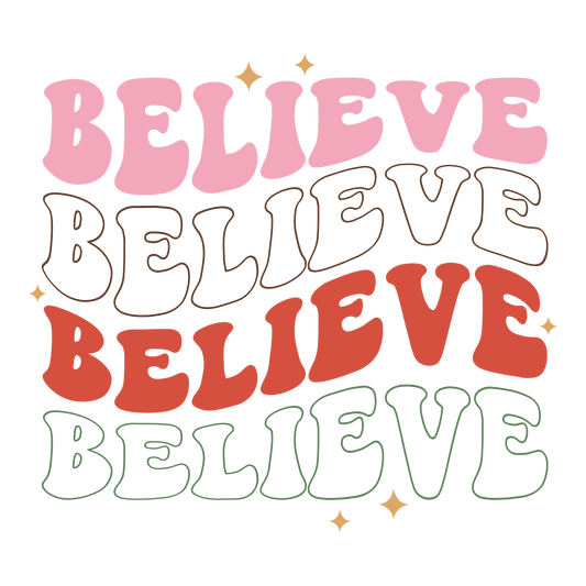 #207 - Believe - DTF Transfer