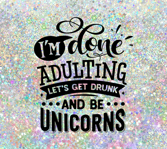 #451 - Done Adulting Unicorns - Wrap