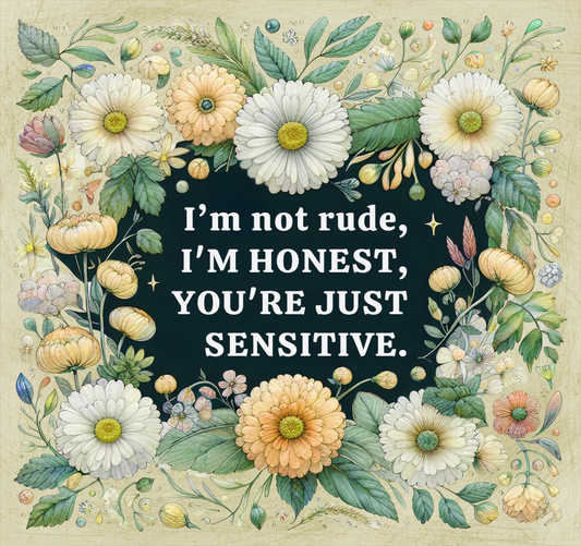 #83 - I'm Not Rude, I'm Honest - Tumbler Wrap