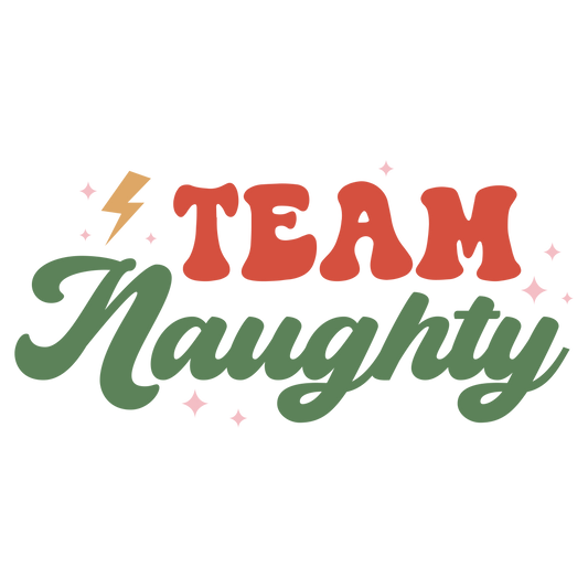 #218 - Team Naughty - DTF Transfer